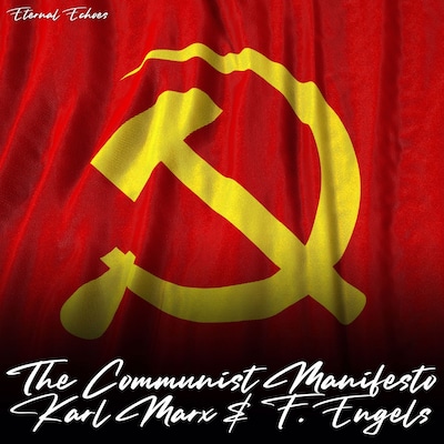 The Communist Manifesto (Unabridged Version)