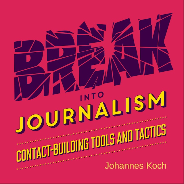 Book cover for Break into Journalism