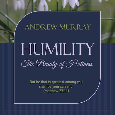 Humility - The Beauty of Holiness