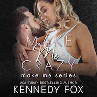 Make Me Crazy (Make Me Series Book 2)