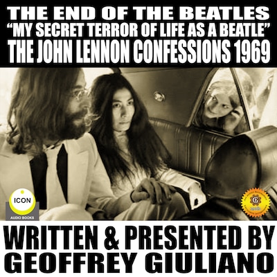 The End Of The Beatles "My secret Terror Of Line As A Beatle" The John Lennon Confessions 1969