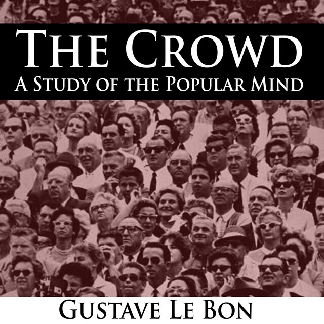 Kirjankansi teokselle The Crowd - A Study of the Popular Mind