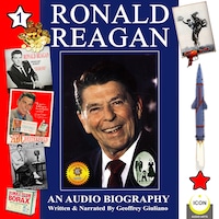 Ronald Reagan - an Audio Biography, Volume 1
