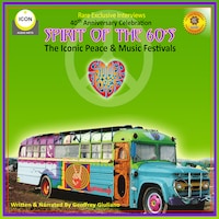 Spirit of the 60s - The Iconic Peace & Music Festivals