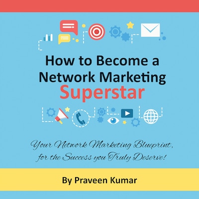 How to Become a Network Marketing Superstar
