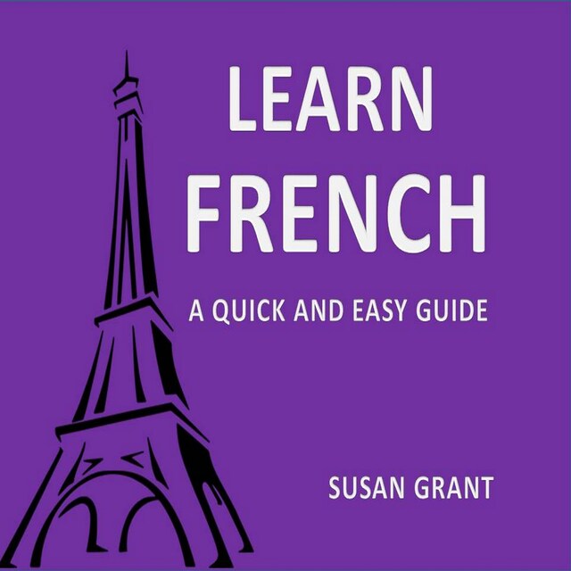 Okładka książki dla Learn french A Quick and Easy Guide