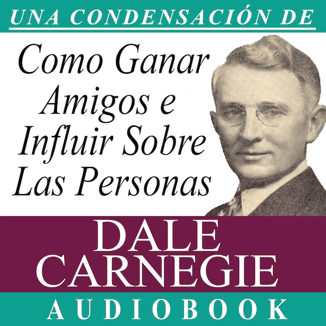 Copertina del libro per Cómo Ganar Amigos e Influir Sobre las Personas [How to Win Friends and Influence People]