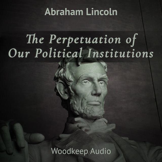 Book cover for The Perpetuation of Our Political Institutions