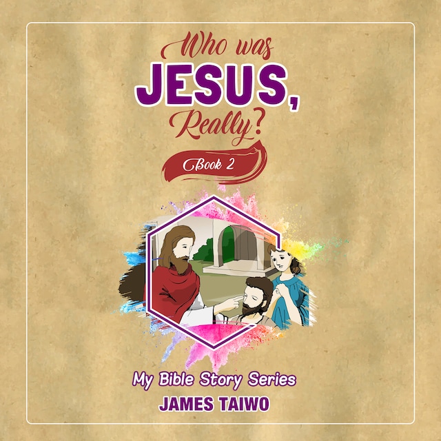 Book cover for Who Was Jesus, Really? Book Two