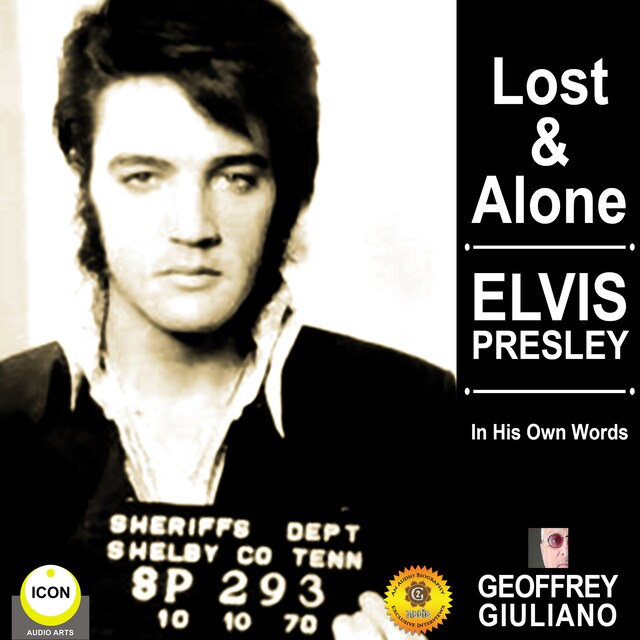 Bokomslag för Lost & Alone: Elvis Presley in His Own Words