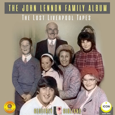 The John Lennon Family Album: The Lost Liverpool Tapes