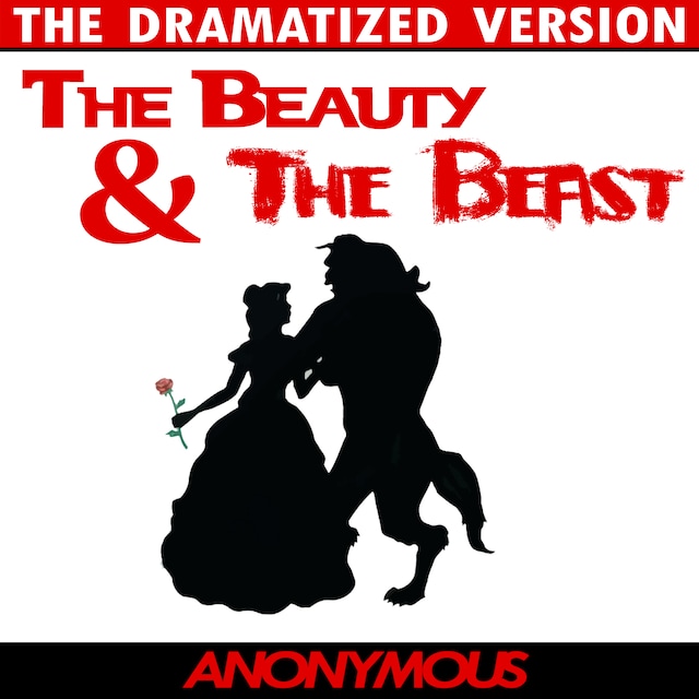 Book cover for Beauty and the Beast - The Dramatized Version
