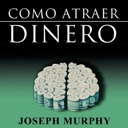 Como Atraer Dinero bookCoverFor