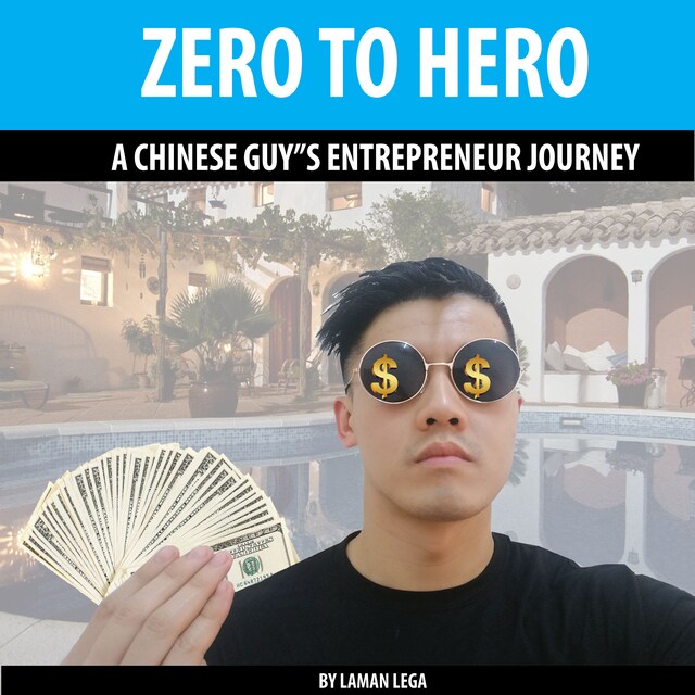 Book cover for ZERO TO HERO , A CHINESE GUY'S ENTREPRENEUR JOURNEY