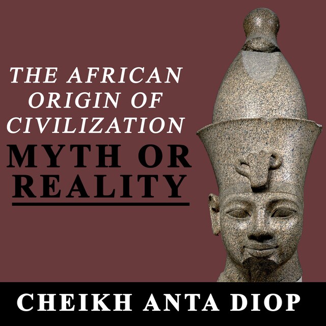 Buchcover für The African Origin of Civilization - Myth or Reality