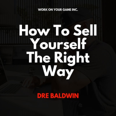 How To Sell Yourself The Right Way