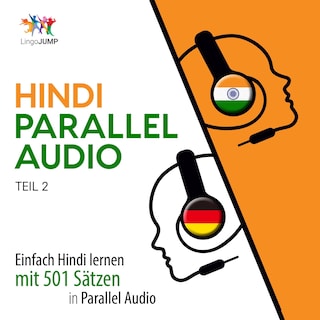 Hindi Parallel Audio - Einfach Hindi lernen mit 501 Sätzen in Parallel Audio - Teil 2 als Hörbuch