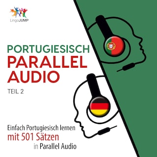 Portugiesisch Parallel Audio - Einfach Portugiesisch lernen mit 501 Sätzen in Parallel Audio - Teil 2 als Hörbuch