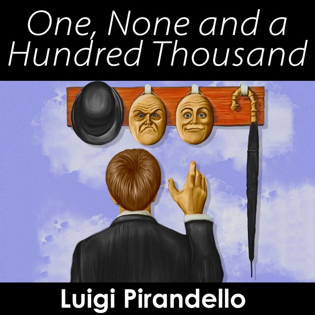 Book cover for One, None and a Hundred Thousand