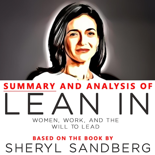 Portada de libro para Summary and Analysis of Lean In: Women, Work, and the Will to Lead: Based on the Book