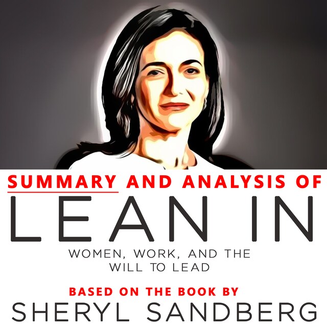 Portada de libro para Summary and Analysis of Lean In: Women, Work, and the Will to Lead: Based on the Book