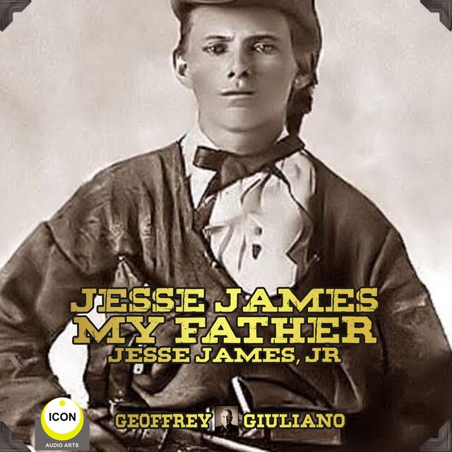 Book cover for Jesse James My Father - Jesse James, Jr.