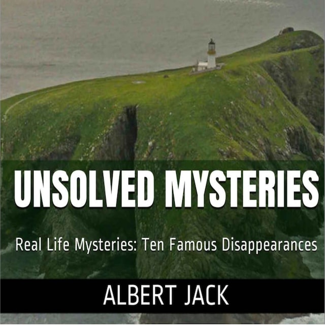 Okładka książki dla Unsolved Mysteries: Ten Famous Disappearances