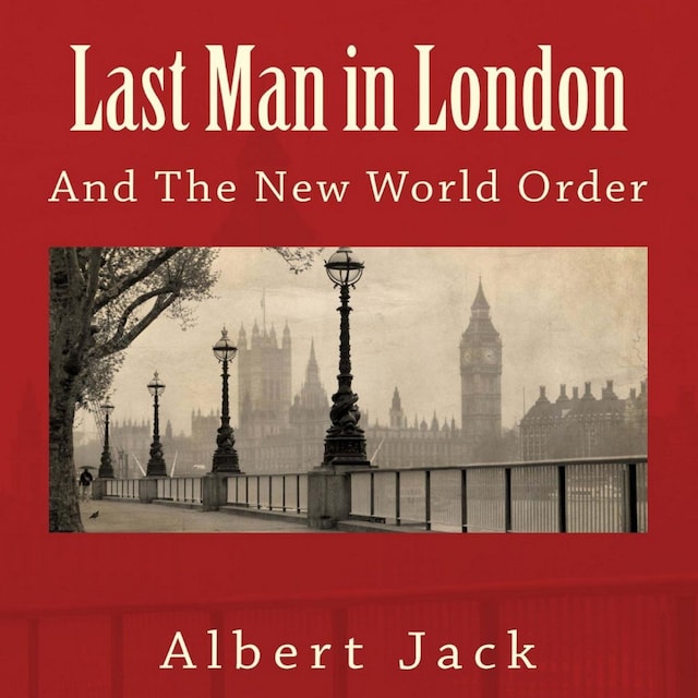 Copertina del libro per Last Man in London: And The New World Order