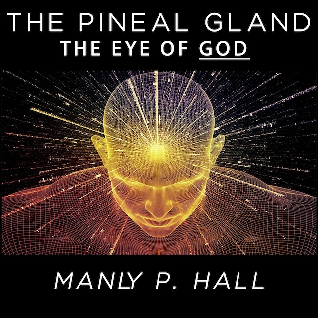 Boekomslag van The Pineal Gland - The Eye of God