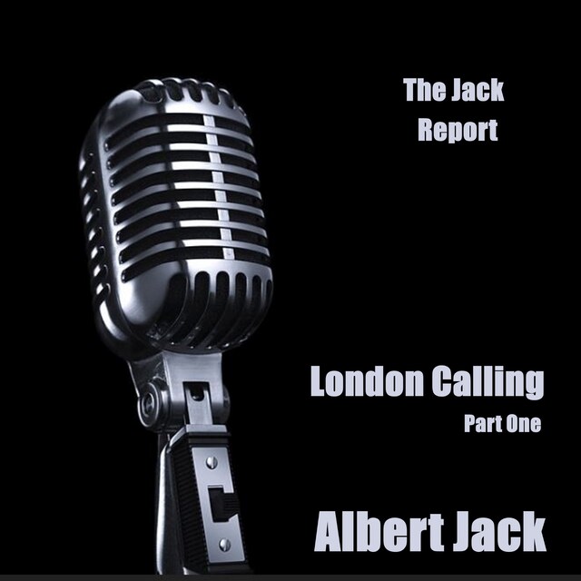 Bokomslag for The Jack Report: London Calling - Part One