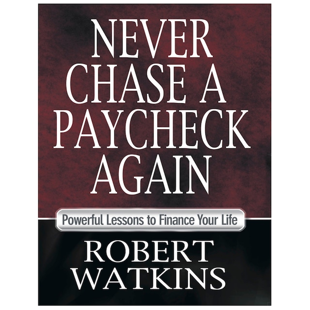 Buchcover für Never Chase A Paycheck Again