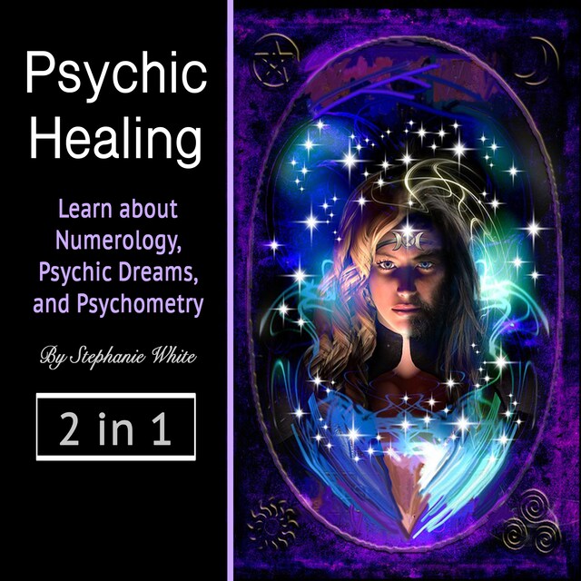 Book cover for Psychic healing: Learn about Numerology, Psychic Dreams, and Psychometry