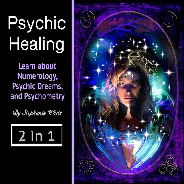 Okładka książki dla Psychic healing: Learn about Numerology, Psychic Dreams, and Psychometry