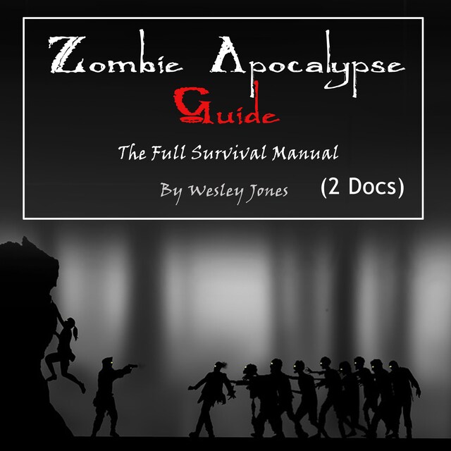 Okładka książki dla Zombie Apocalypse Guide: The Full Survival Manual