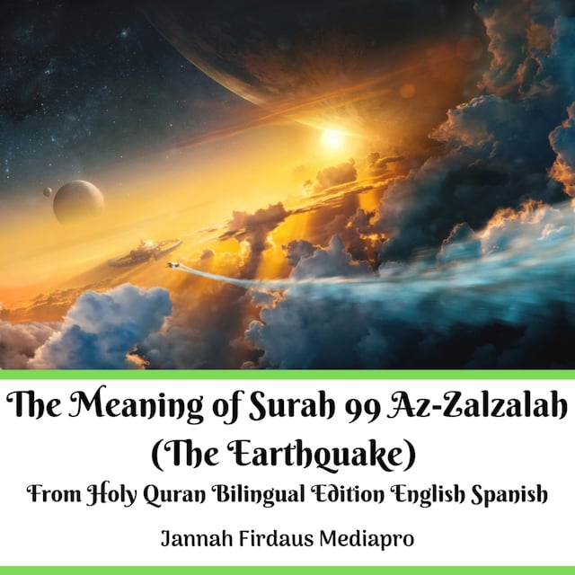 Boekomslag van The Meaning of Surah 99 Az-Zalzalah (The Earthquake) From Holy Quran Bilingual Edition English Spanish