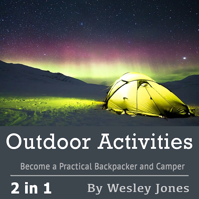 Book cover for Outdoor Activities: Become a Practical Backpacker and Camper