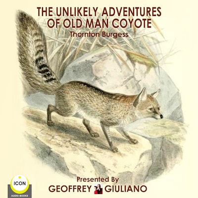 The Unlikely Adventures Of Old Man Coyote