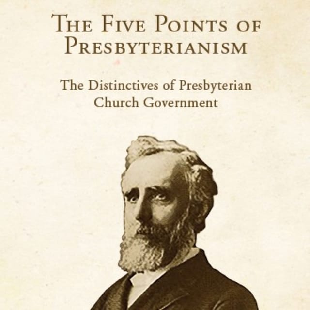 Boekomslag van The Five Points of Presbyterianism: The Distinctives of Presbyterian Church Government