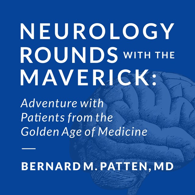 Book cover for Neurology Rounds with the Maverick