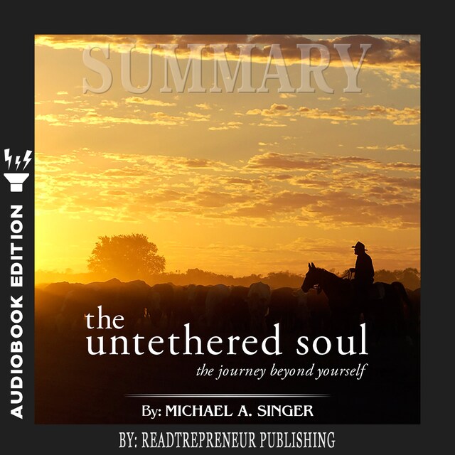 Book cover for Summary of The Untethered Soul: The Journey Beyond Yourself by Michael A. Singer