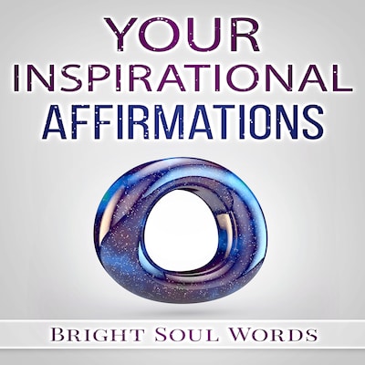Your Inspirational Affirmations