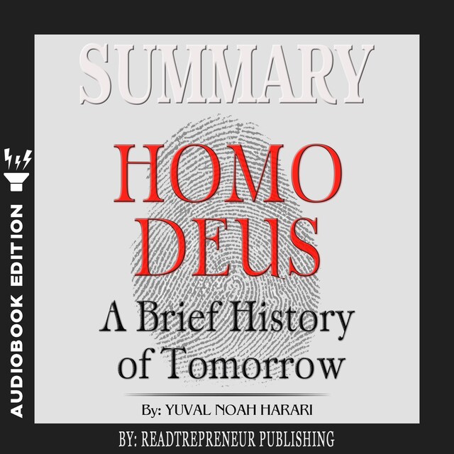 Book cover for Summary of Homo Deus: A Brief History of Tomorrow by Yuval Noah Harari