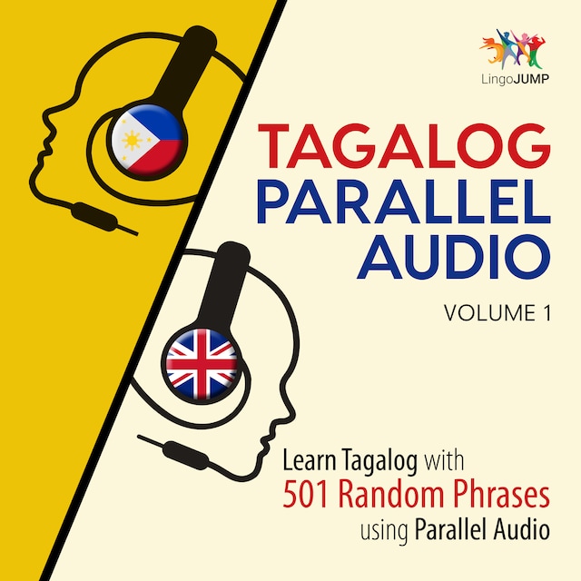 Book cover for Tagalog Parallel Audio - Learn Tagalog with 501 Random Phrases using Parallel Audio - Volume 1