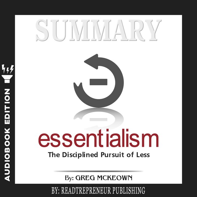 Book cover for Summary of Essentialism: The Disciplined Pursuit of Less by Greg Mckeown