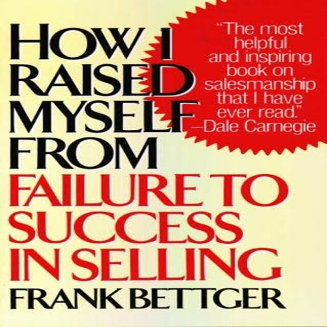 Copertina del libro per How I Raised Myself from Failure to Success in Selling