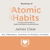 Summary of Atomic Habits by James Clear