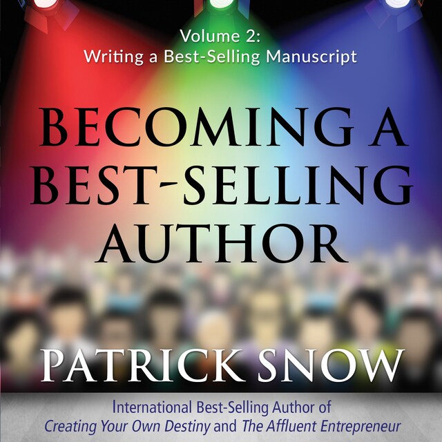 Book cover for Becoming a Best-Selling Author - Volume 2: Writing a Best-Selling Manuscript