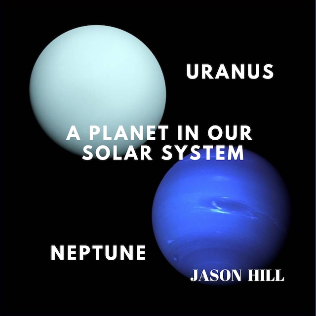 Kirjankansi teokselle Uranus and Neptune: A Planet in our Solar System