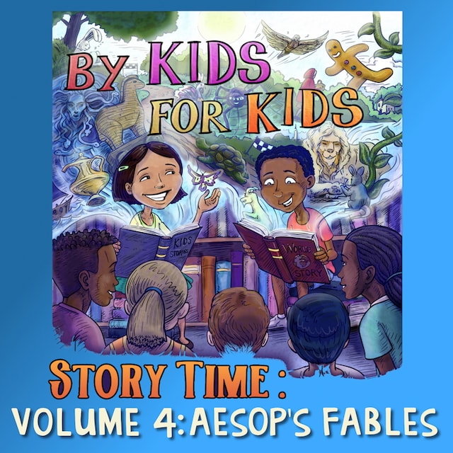 Boekomslag van By Kids For Kids Story Time: Volume 04 - Aesop's Fables
