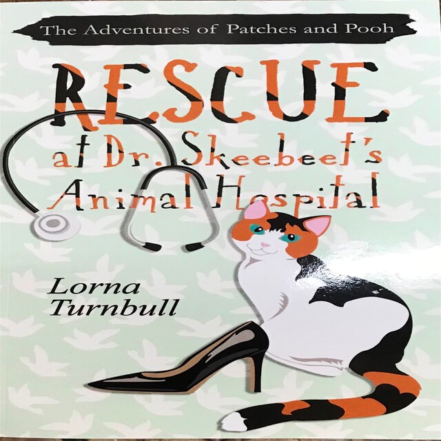Book cover for The Adventures of Patches and Pooh: Rescue at Dr. Skeebeet's Animal Hospital
